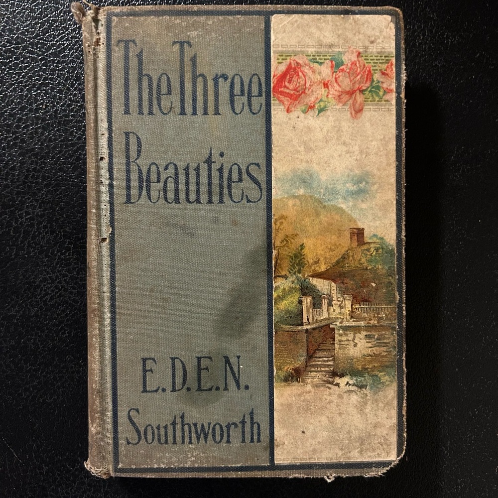 The Three Beauties by Mrs EDEN Southworth Shannondale Vintage 1800-1900